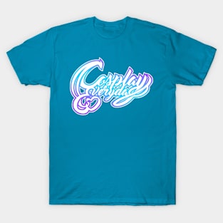 Cosplay Everyday - Color T-Shirt